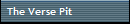 The Verse Pit